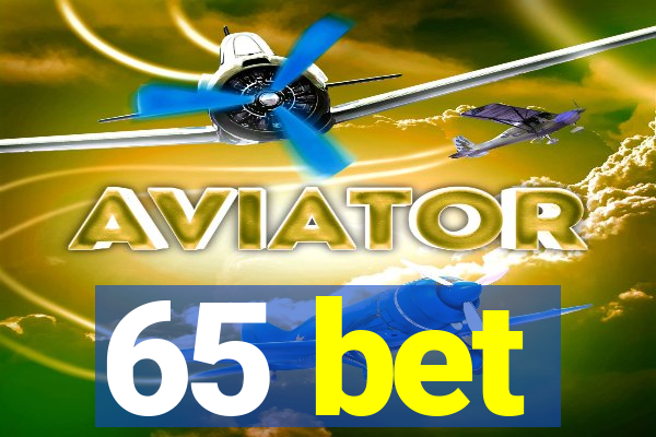 65 bet